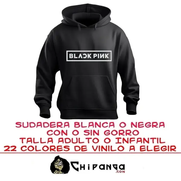 Sudadera BlackPink K-pop Corea Musica Korea KPop Personalizable Con o Sin Capucha Blanca o Negra